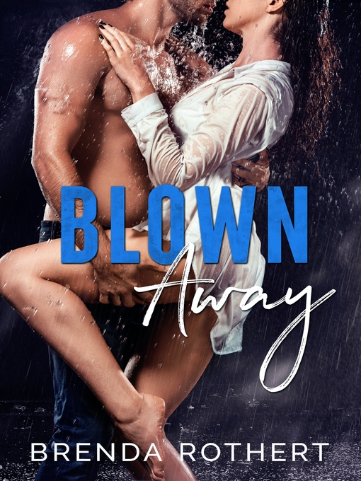 Title details for Blown Away by Brenda Rothert - Available